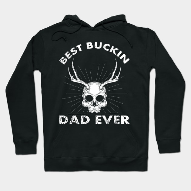 best buckin dad ever Hoodie by fcmokhstore